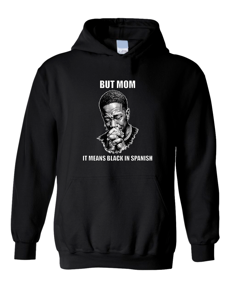 But Mom It Means Black In Spanish