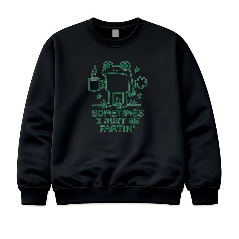 Sometimes I Just Be Fartin'