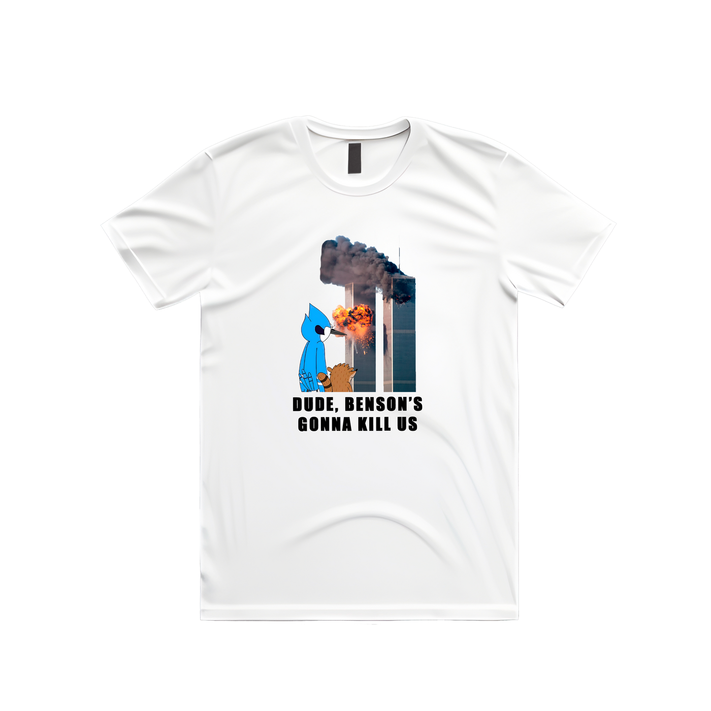 Dude, Benson's Gonna Kill Us