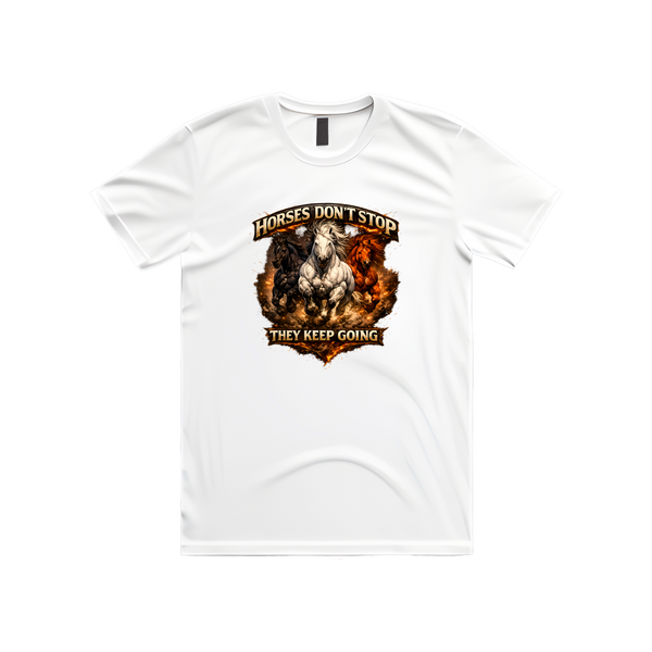 Horses Don't Stop They Keep Going