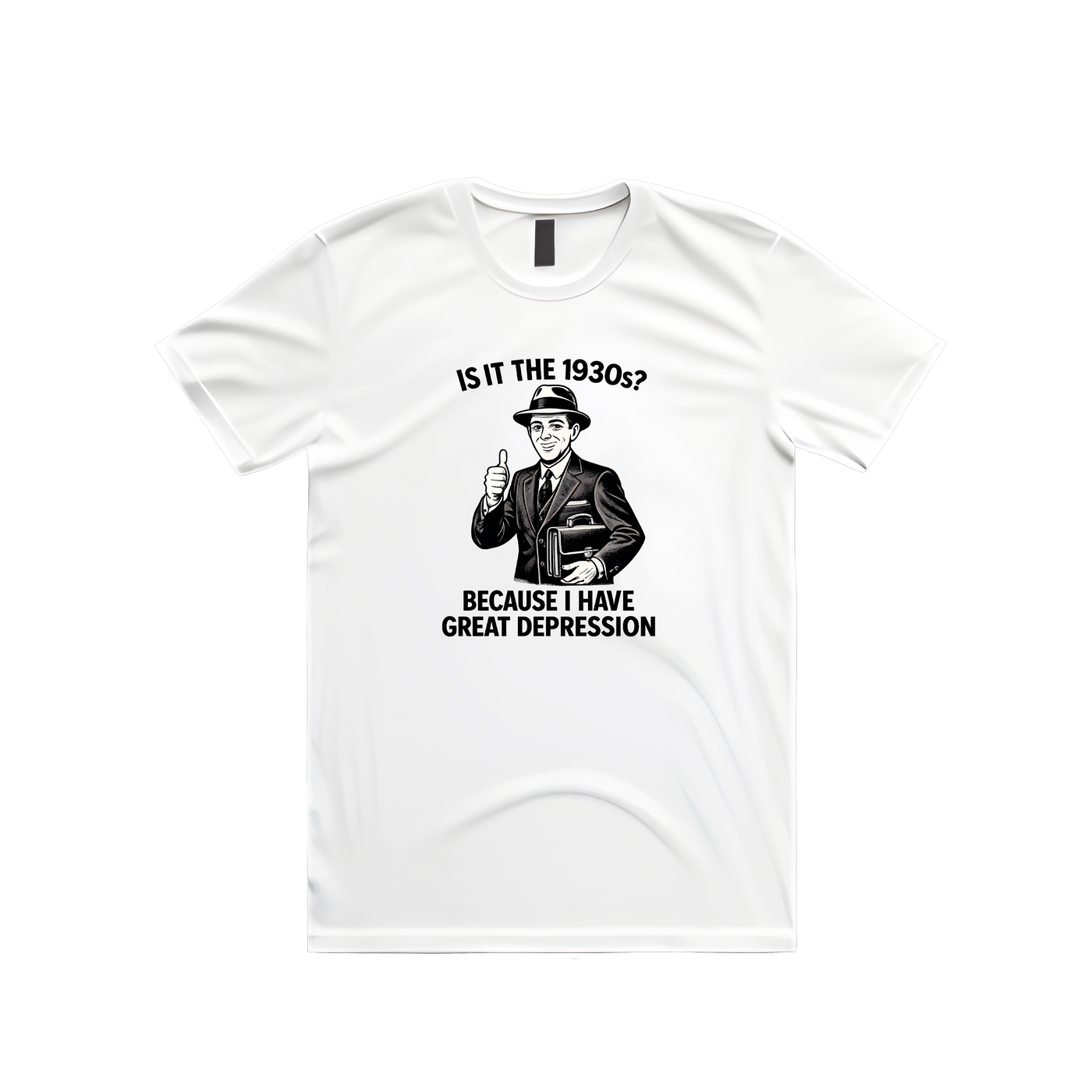 Is It The 1930s? Because I Have Great Depression