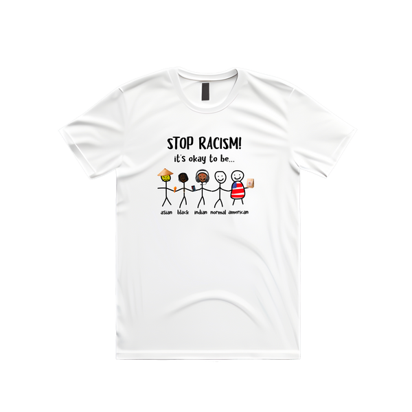 Stop Racism - It's Okay To Be