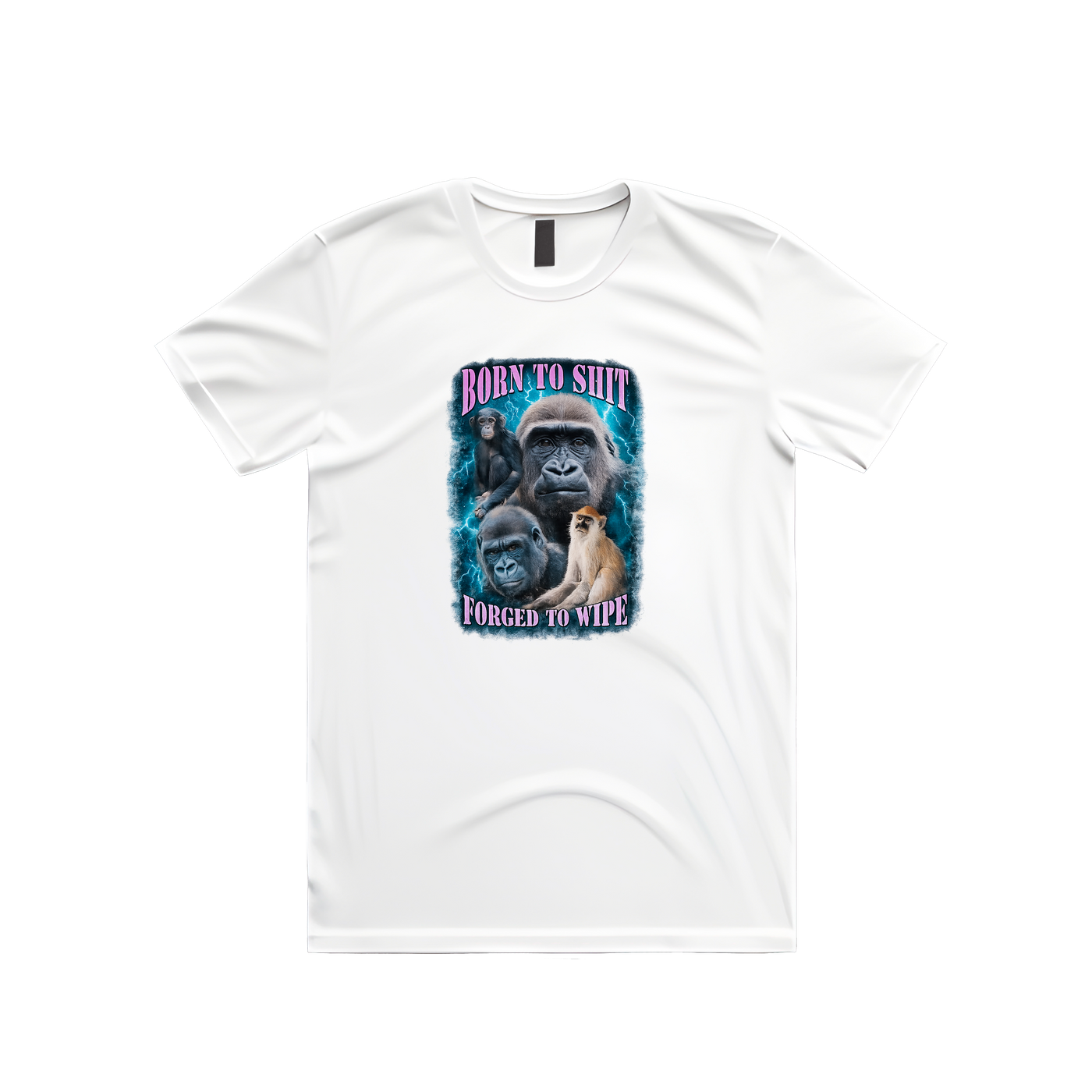 Born to Shit - Forced to Wipe