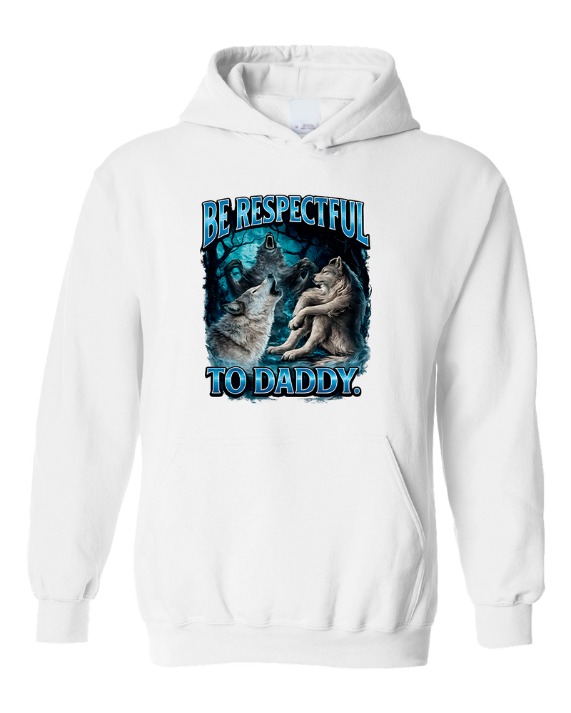 Be Respectful To Daddy