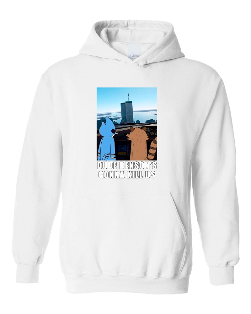 Dude, Benson's Gonna Kill Us
