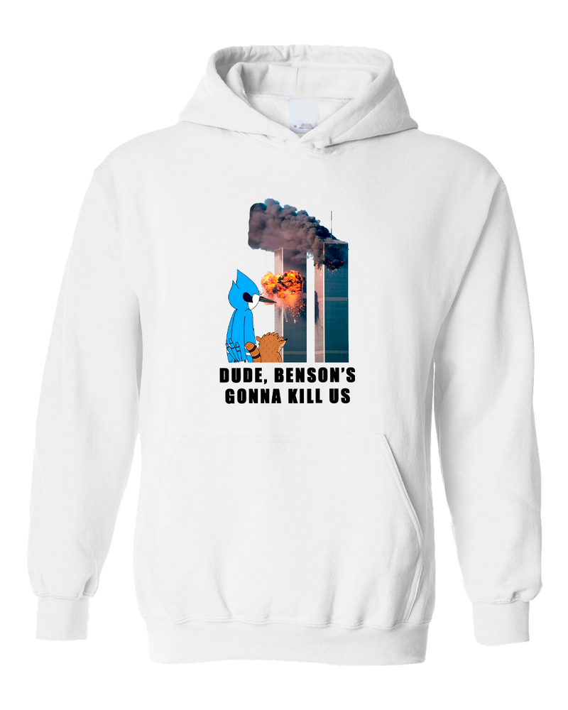 Dude, Benson's Gonna Kill Us