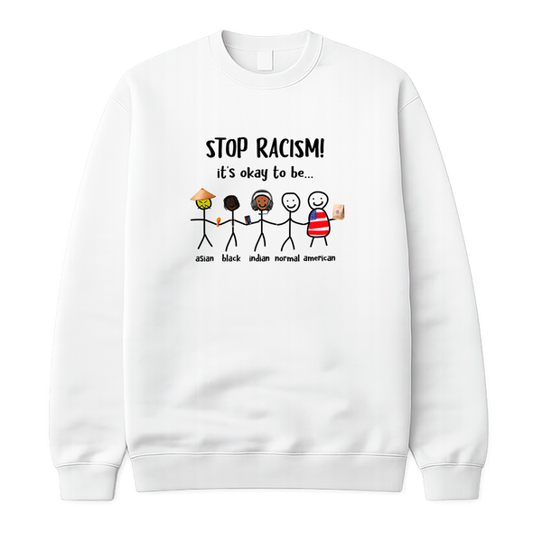 Stop Racism - It's Okay To Be
