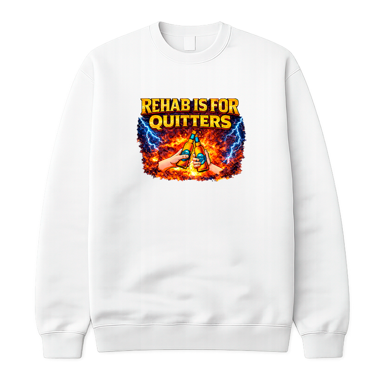 Rehab Is For Quitters